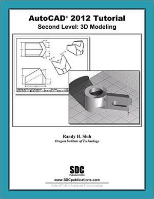 Autocad 2012 Tutorial Second Level 3d 11 By Shih Randy Perfect Paperback 2011
