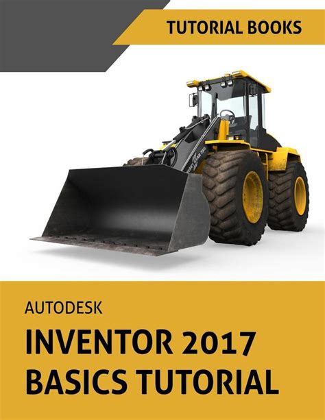 Autodesk Inventor 2017 Basics Tutorial Tutorial Books