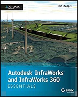 Read Online Autodesk Infraworks And Infraworks 360 Essentials Autodesk Official Press 