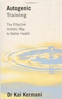 Download Autogenic Training The Effective Holistic Way To Better Health 