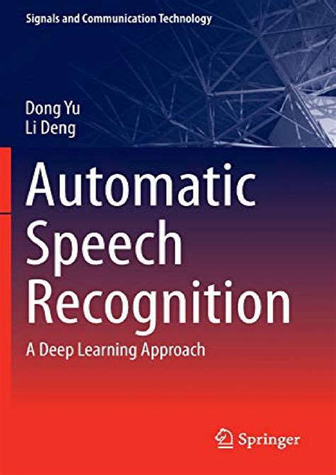 automatic speech recognition a deep learning approach signals and communication technology