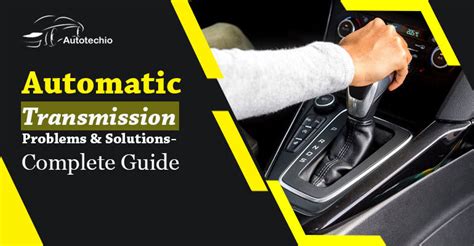 Automatic Transmission Problems And Solutions