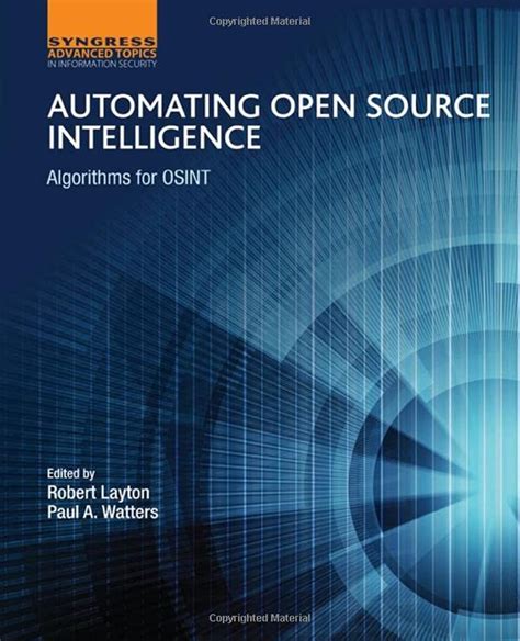 Automating Open Source Intelligence Algorithms For Osint Computer Science Reviews And Trends