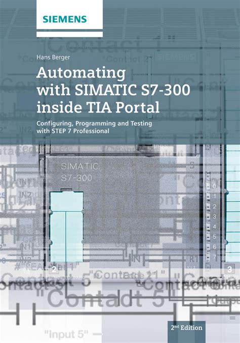 Read Online Automating With Simatic S7 300 Inside Tia Portal Configuring Programming And Testing With Step 7 Professional 