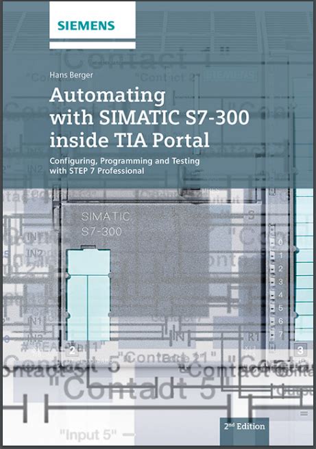 Full Download Automating With Simatic S7 300 Inside Tia Portal Configuring Programming And Testing With Step 7 Professional V11 Author Hans Berger Published On October 2012 