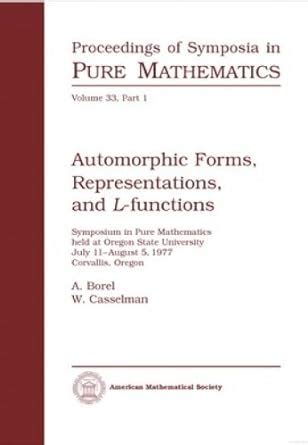 Automorphic Forms Representations And L Functions Reprint Revision History 6th Printing 2001