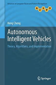 Full Download Autonomous Intelligent Vehicles Theory Algorithms And Implementation Advances In Computer Vision And Pattern Recognition 