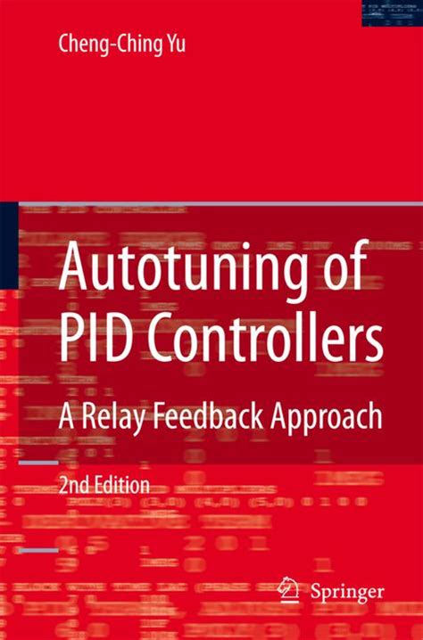 Autotuning Of Pid Controllers A Relay Feedback Approach 2nd Edition