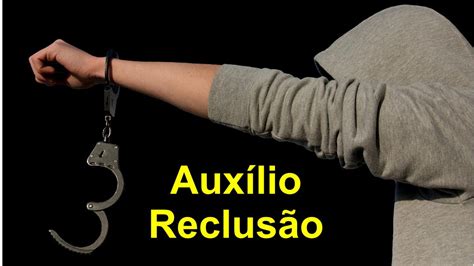 auxilio reclusao