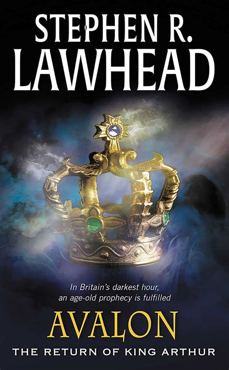 Avalon The Return Of King Arthur Pendragon Cycle 6 Stephen R Lawhead