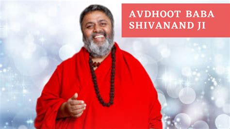 avdhoot baba shivanand biography of abraham