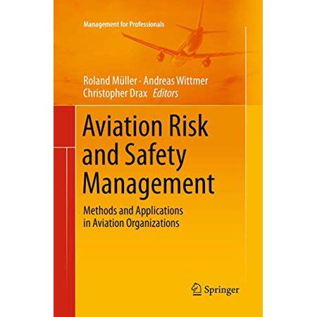 Read Aviation Risk And Safety Management Methods And Applications In Aviation Organizations Management For Professionals 