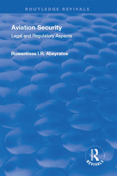 Read Aviation Security Legal And Regulatory Aspects 