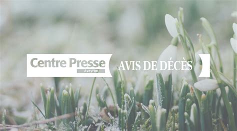  Avis D Obsèques Centre Presse Aveyron - Avis D'obsèques Centre Presse Aveyron