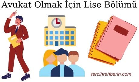 avukat olmak için lisede hangi bölüm okunmalı