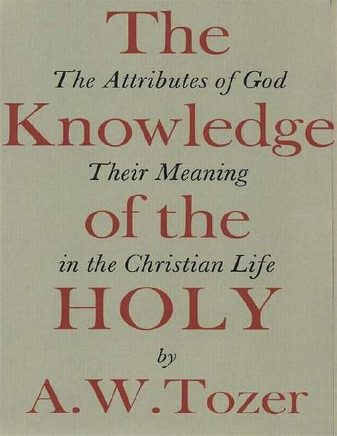 Aw Tozer The Knowledge Of The Holy