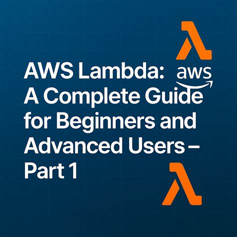 Aws Lambda The Complete Guide To Serverless Microservices Learn Everything You Need To Know About Aws Lambda