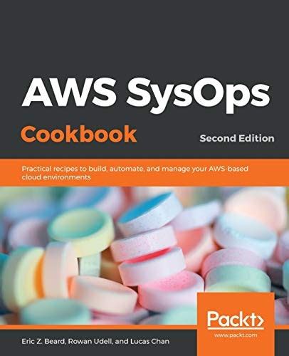 Aws Sysops Cookbook Practical Recipes To Build Au