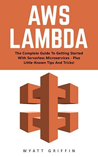 Download Aws Lambda The Complete Guide To Serverless Microservices 