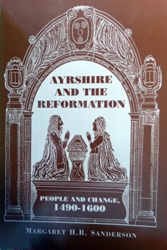 Read Ayrshire And The Reformation People And Change 1490 1600 