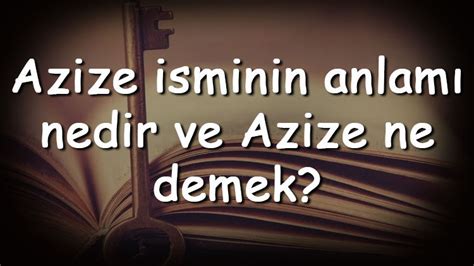 Azize Ne Demek