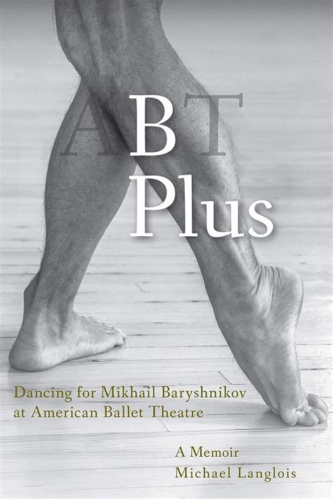 B Plus Dancing For Mikhail Baryshnikov At America