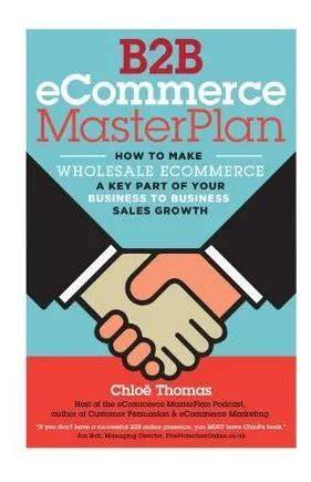 b2b ecommerce masterplan how to make wholesale ec