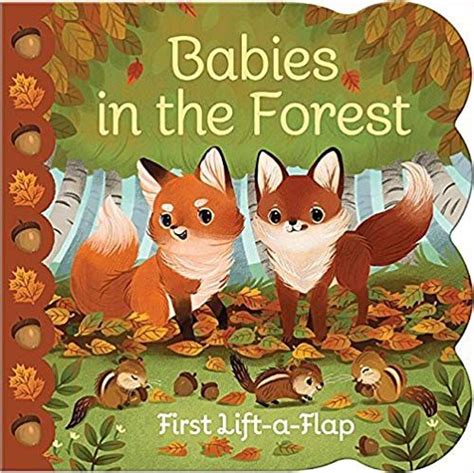 Read Babies In The Forest Lift A Flap Childrens Board Book Babies Love 