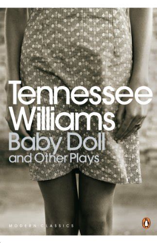 Read Online Baby Doll And Other Plays Penguin Modern Classics 