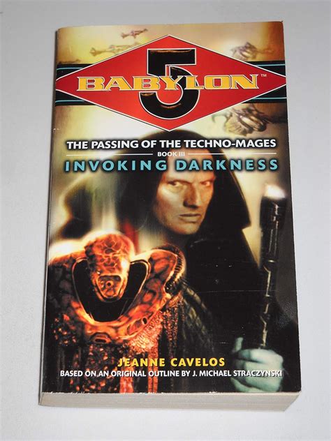 babylon 5 invoking darkness technomage book 3 the