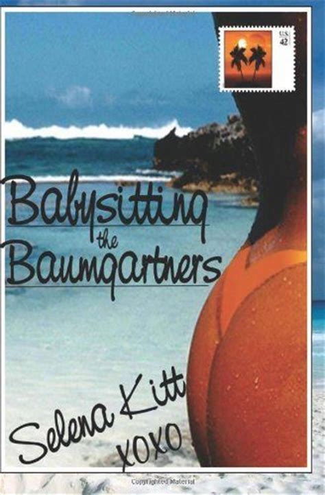 Read Online Babysitting The Baumgartners By Selena Kitt 