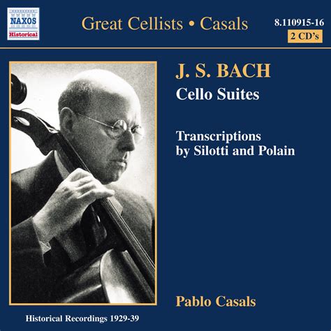 bach suites for cello pablo casals biography