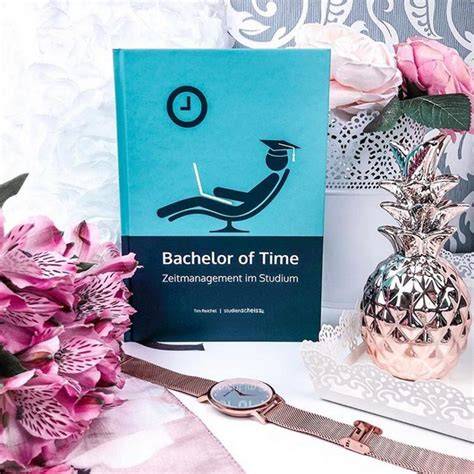 bachelor of time zeitmanagement im studium
