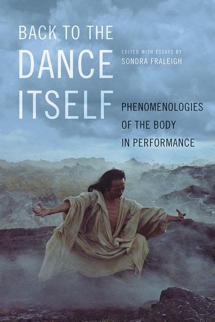 back to the dance itself phenomenologies of the bo