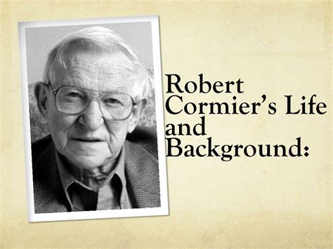 background information on robert cormier