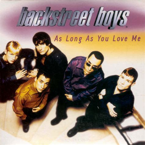 Backstreet Boys As Long As You Love Me Lirik Lagu As Long As Love Me - Lirik Lagu As Long As Love Me