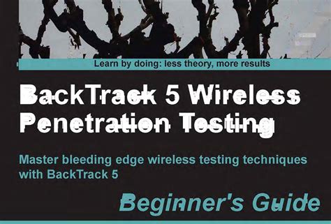 BackTrack 5 Wireless Penetration Testing Beginner's Guide