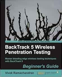 Read Backtrack 5 Wireless Penetration Testing Beginners Guide 