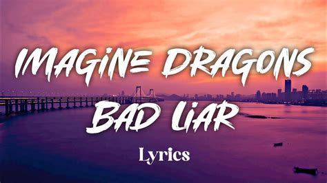 BAD LIAR LIRIK 🙅 Imagine DragonsBAD LIAR