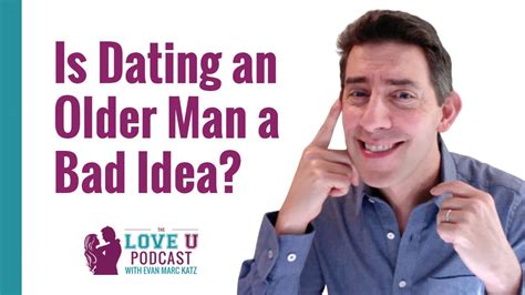 bad things about dating an older man