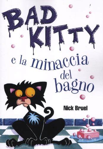 Read Online Bad Kitty E La Minaccia Del Bagno Ediz Illustrata 