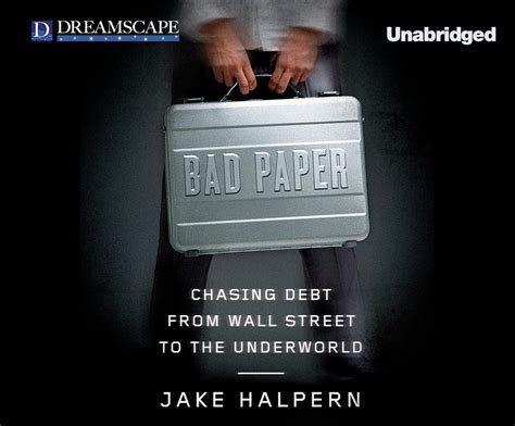 Read Online Bad Paper Chasing Debt From Wall Street To The Underworld 