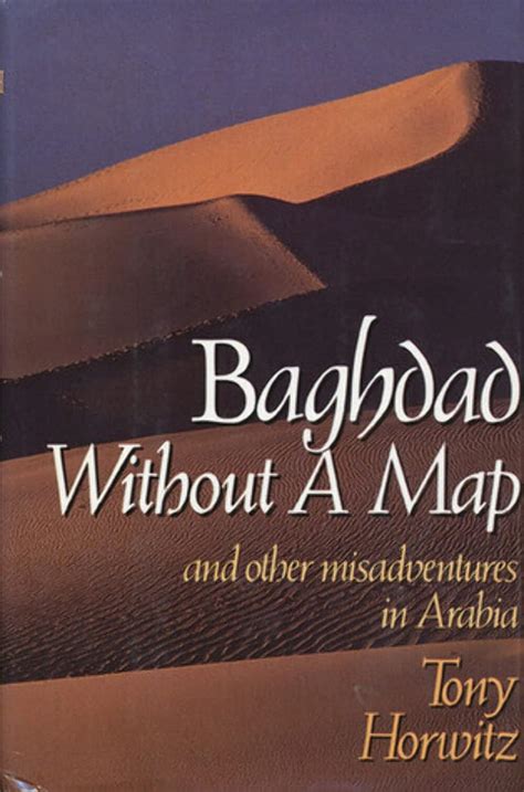 Baghdad Without A Map Tony Horwitz Wordpress