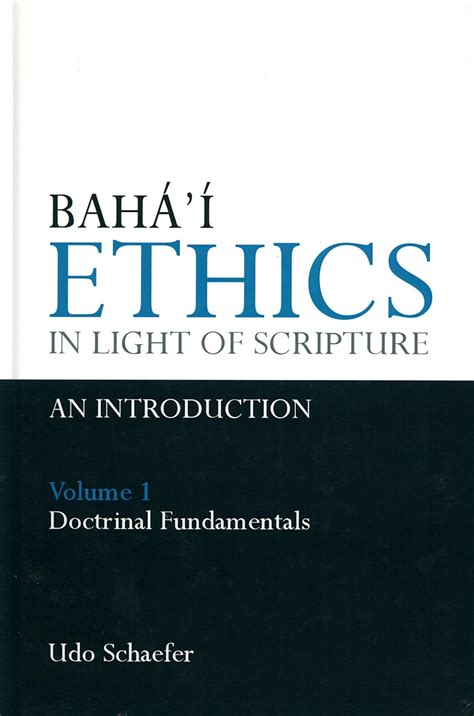 Baha I Ethics In Light Of Scripture Volume 2 Part