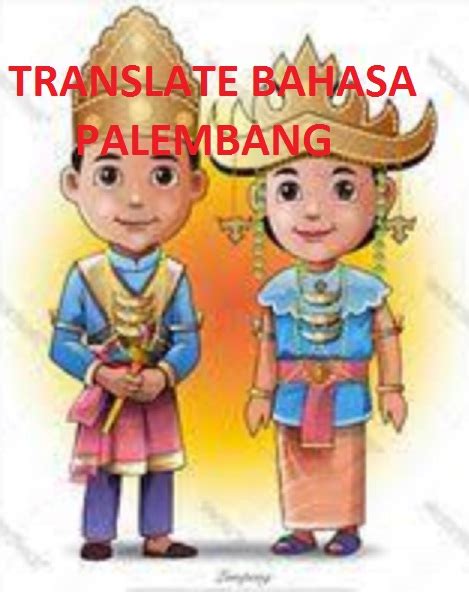 bahasa palembang translate