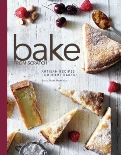 Bake From Scratch Artisan Recipes For The Home Baker 1