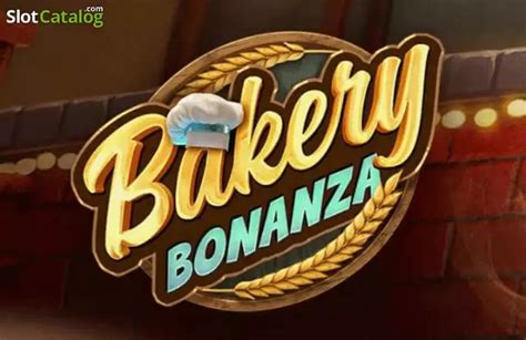 BAKERY BONANZA SLOT：68G