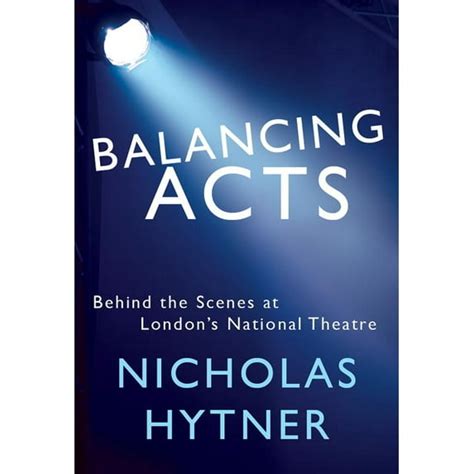 Balancing Acts Behind The Scenes At The National