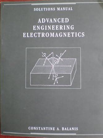 Download Balanis Advanced Engineering Electromagnetics Solution Manual 