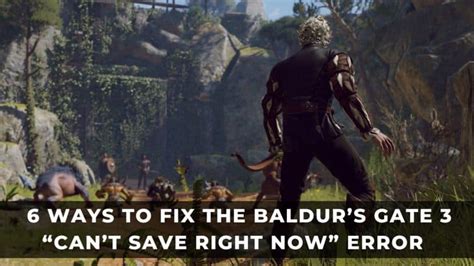 Baldurts Gate Cant Save Error 525